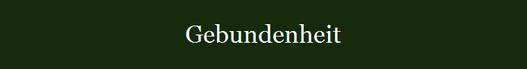 Gebundenheit