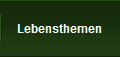 Lebensthemen